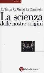 La scienza delle nostre origini