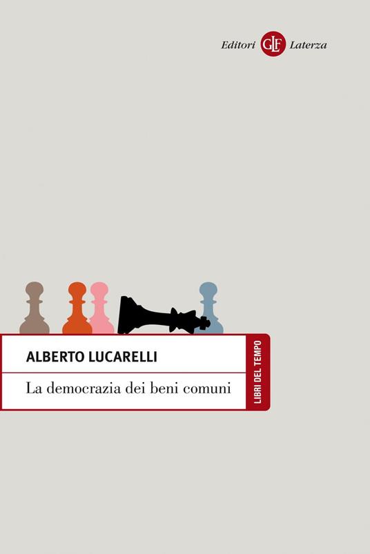 La democrazia dei beni comuni - Alberto Lucarelli - ebook