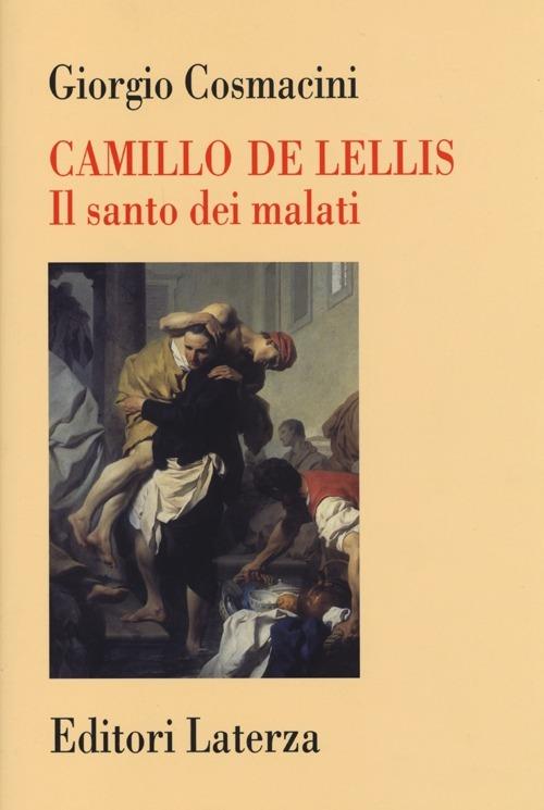 Camillo De Lellis. Il santo dei malati - Giorgio Cosmacini - copertina