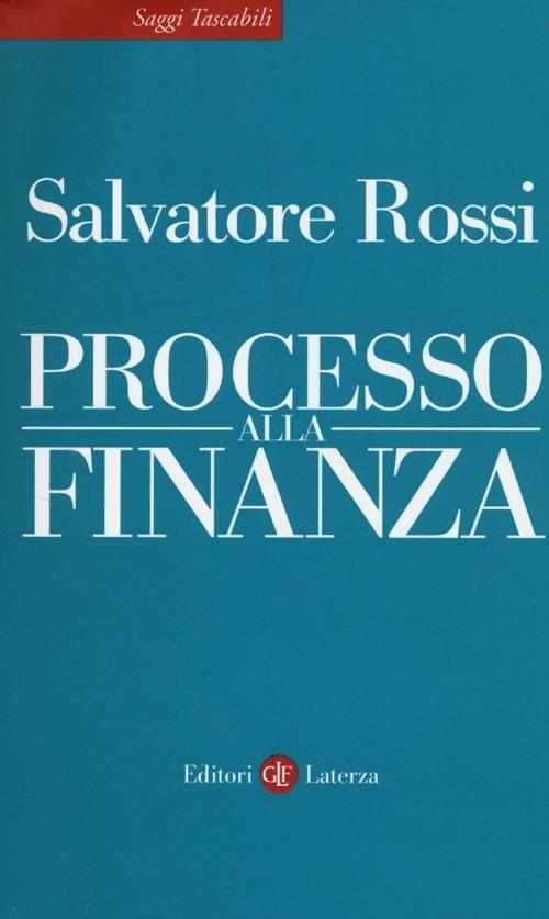 Processo alla finanza - Salvatore Rossi - copertina