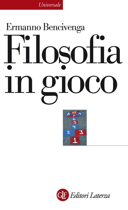 Filosofia in gioco - Ermanno Bencivenga - ebook