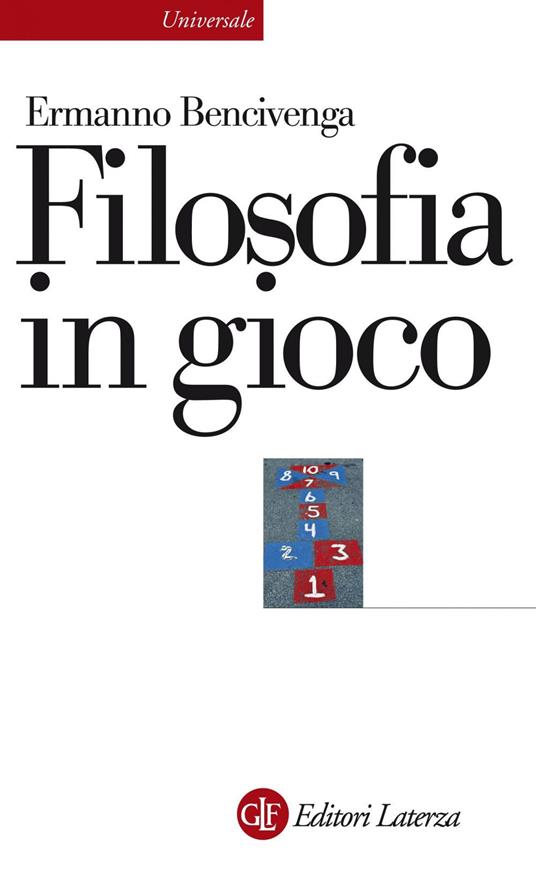 Filosofia in gioco - Ermanno Bencivenga - ebook