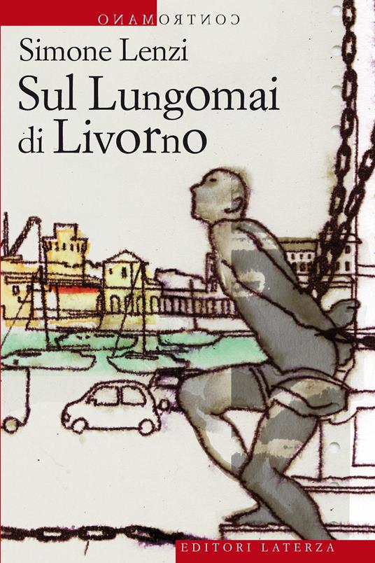 Sul lungomai di Livorno. Ediz. illustrata - Simone Lenzi - ebook