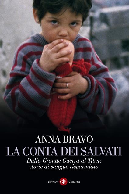 La conta dei salvati. Dalla Grande Guerra al Tibet: storie di sangue risparmiato - Anna Bravo - ebook