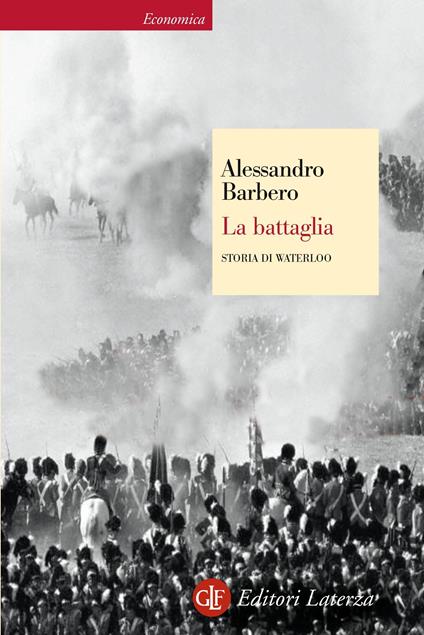 La battaglia. Storia di Waterloo - Alessandro Barbero - ebook