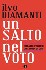 Un salto nel voto. Ritratto politico dell'Italia di oggi