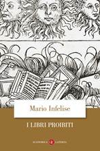 Libro I libri proibiti da Gutenberg all'Encyclopédie Mario Infelise