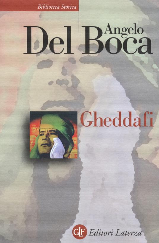 Gheddafi. Una sfida dal deserto - Angelo Del Boca - copertina