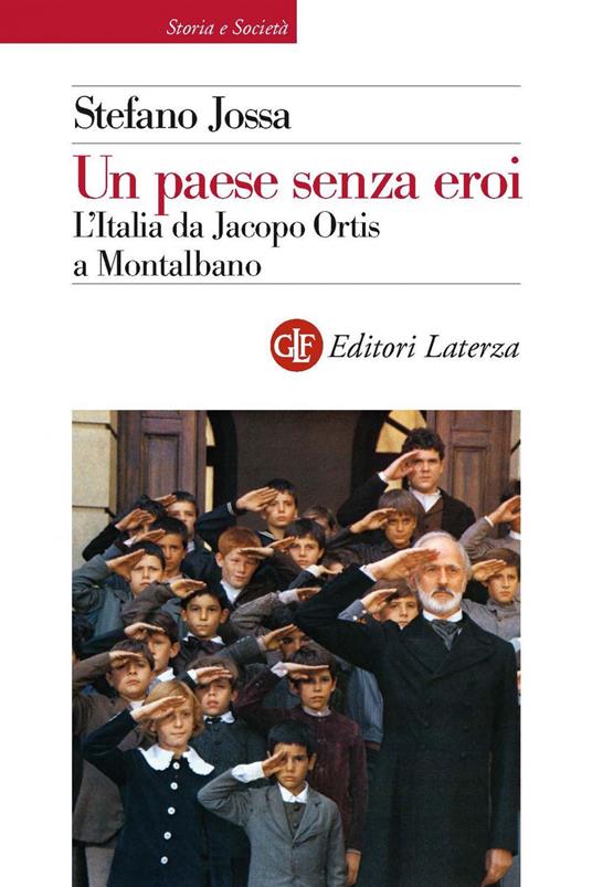Un paese senza eroi. L'Italia da Jacopo Ortis a Montalbano. Ediz. illustrata - Stefano Jossa - ebook