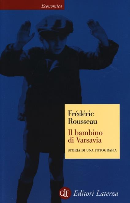 Il bambino di Varsavia. Storia di una fotografia - Frédéric Rousseau - copertina