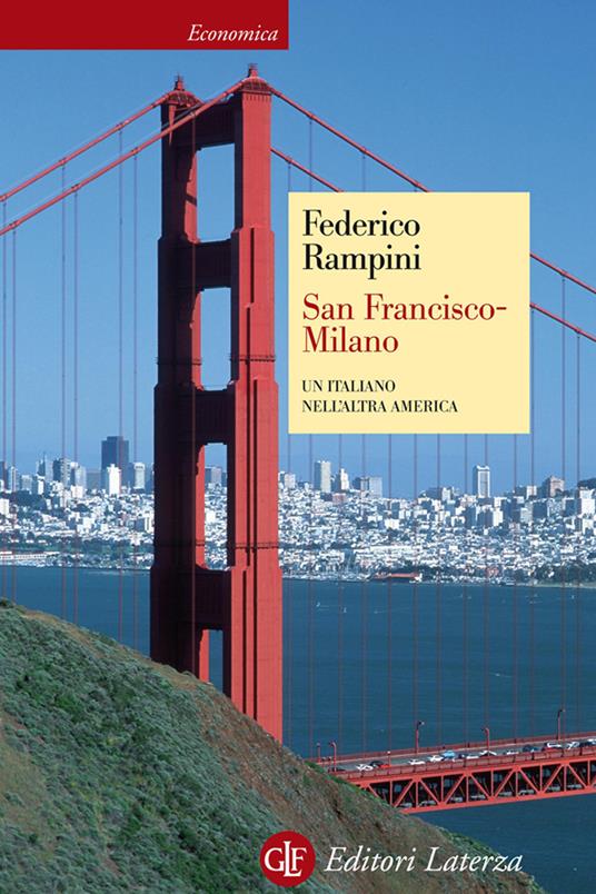 San Francisco-Milano. Un italiano nell'altra America - Federico Rampini - ebook