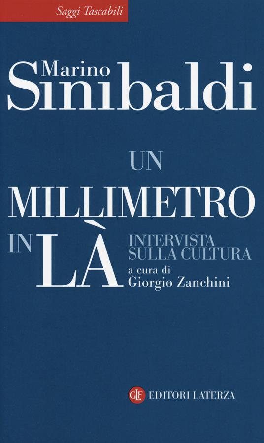 Un millimetro in là. Intervista sulla cultura - Marino Sinibaldi - copertina
