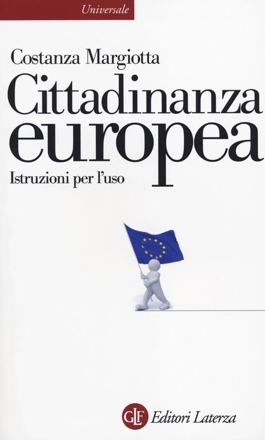 Cittadinanza europea. Istruzioni per l'uso - Costanza Margiotta - copertina