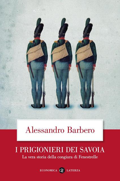 I prigionieri dei Savoia. La vera storia della congiura di Fenestrelle - Alessandro Barbero - copertina