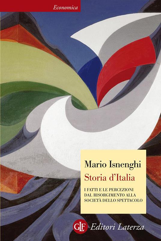 Storia d'Italia. I fatti e le percezioni dal Risorgimento alla società dello spettacolo - Mario Isnenghi - ebook