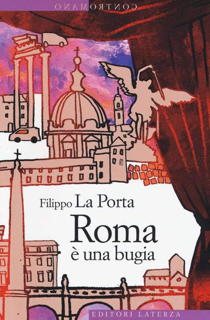 Roma è una bugia - Filippo La Porta - copertina