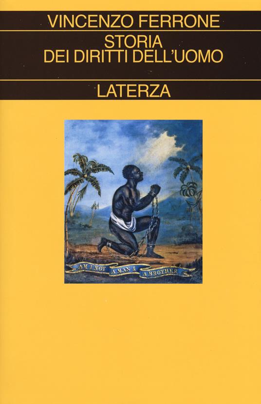 Storia dei diritti dell'uomo. L'illuminismo e la costruzione del linguaggio politico dei moderni - Vincenzo Ferrone - copertina