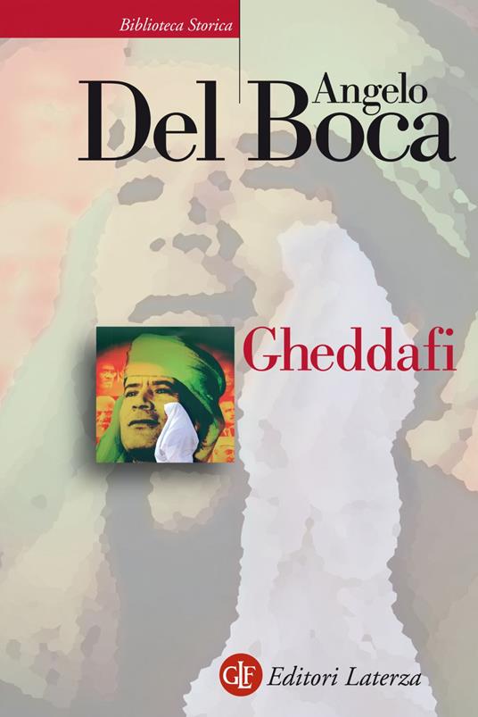 Gheddafi. Una sfida dal deserto - Angelo Del Boca - ebook