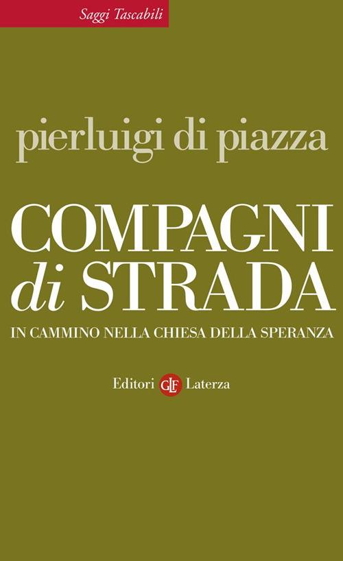 Compagni di strada. In cammino nella chiesa della speranza - Pierluigi Di Piazza - ebook