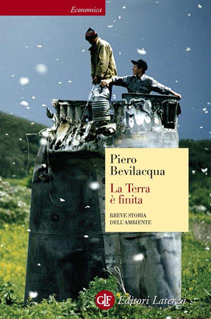 La Terra è finita. Breve storia dell'ambiente - Piero Bevilacqua - ebook