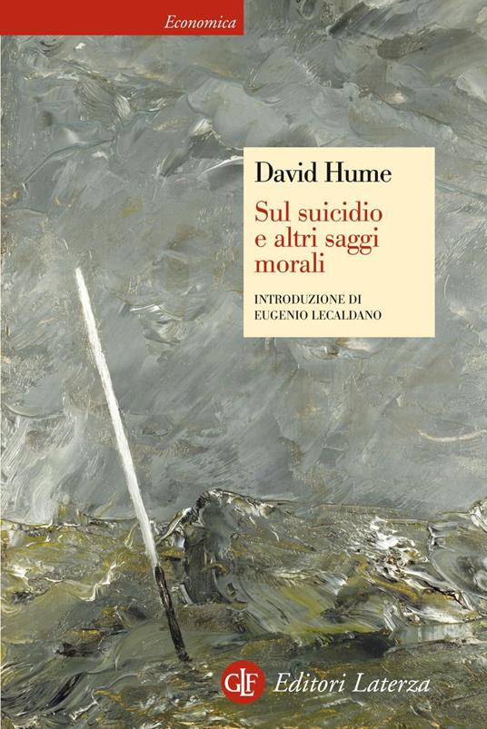 Sul suicidio e altri saggi morali - David Hume,Umberto Forti,Enrico Mistretta - ebook