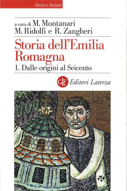 Storia dell'Emilia Romagna. Vol. 1 - Massimo Montanari,Maurizio Ridolfi,Renato Zangheri - ebook