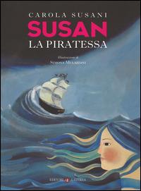 Susan la piratessa - Carola Susani,Simona Mulazzini - copertina