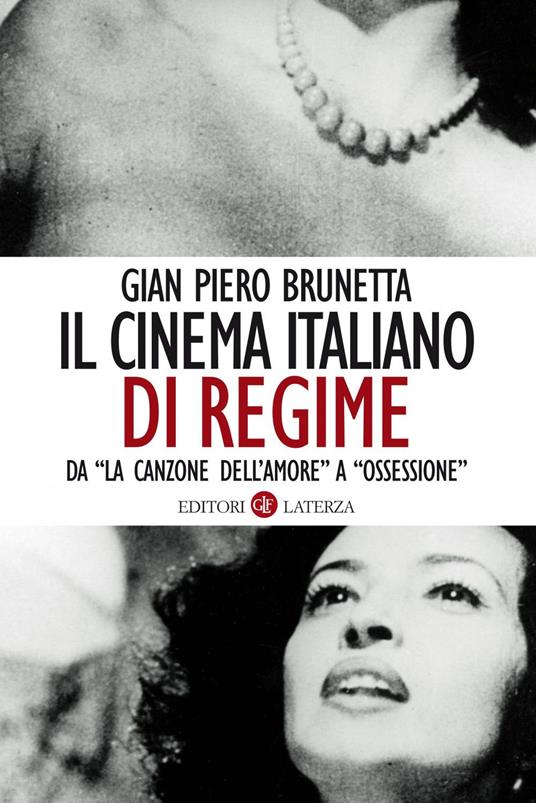 Il cinema italiano di regime. Da «La canzone dell'amore» a «Ossessione». 1929-1945 - Gian Piero Brunetta - ebook