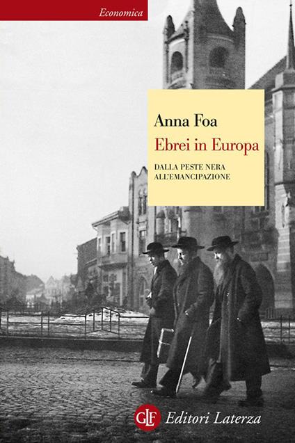 Ebrei in Europa. Dalla Peste Nera all'emancipazione. XIV-XIX secolo - Anna Foa - ebook