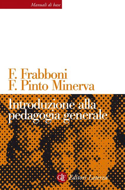 Introduzione alla pedagogia generale - Franco Frabboni,Franca Pinto Minerva - ebook