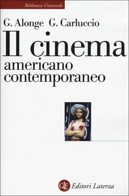 Il cinema americano contemporaneo - Giaime Alonge,Giulia Carluccio - copertina