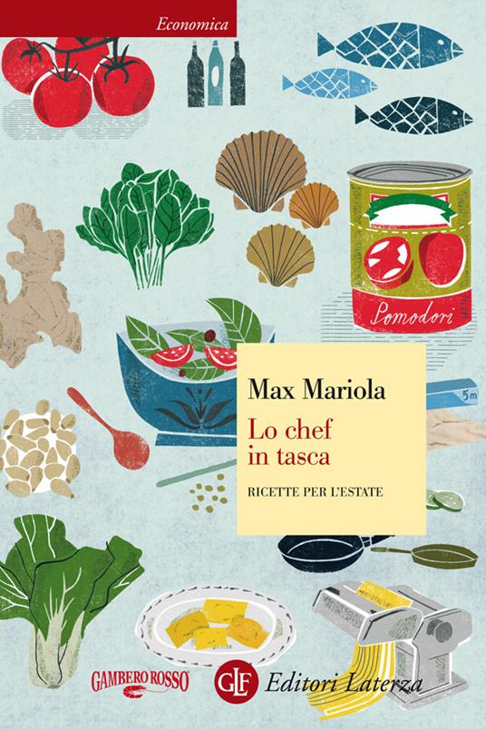 Lo chef in tasca. Ricette per l'estate - Max Mariola - ebook