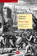 Roma capta. Il Sacco della città dai Galli ai Lanzichenecchi. Ediz. illustrata