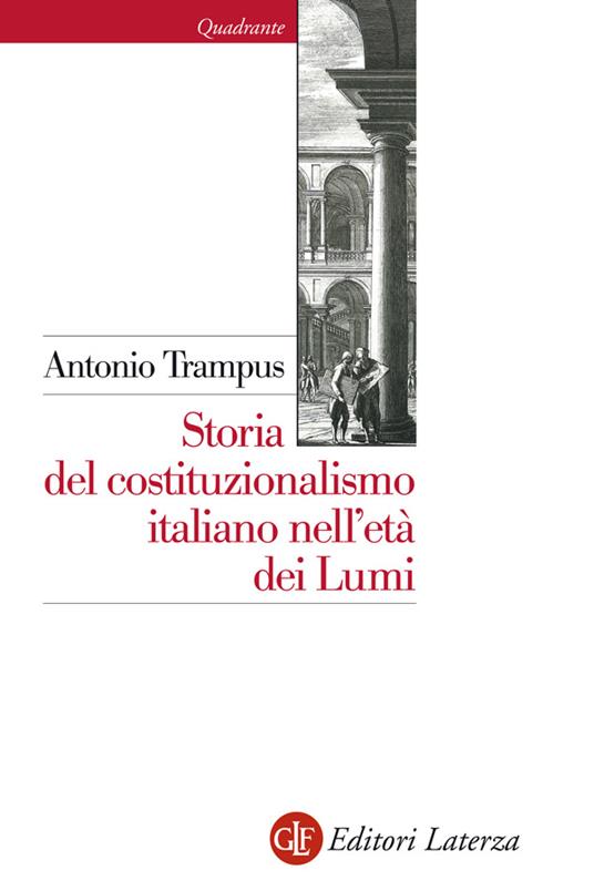 Storia del costituzionalismo italiano nell'età dei Lumi - Antonio Trampus - ebook