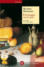 Il formaggio con le pere. La storia in un proverbio