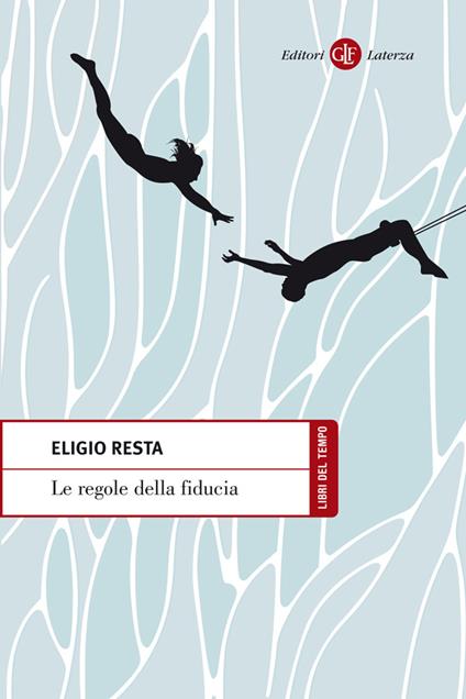 Le regole della fiducia - Eligio Resta - ebook