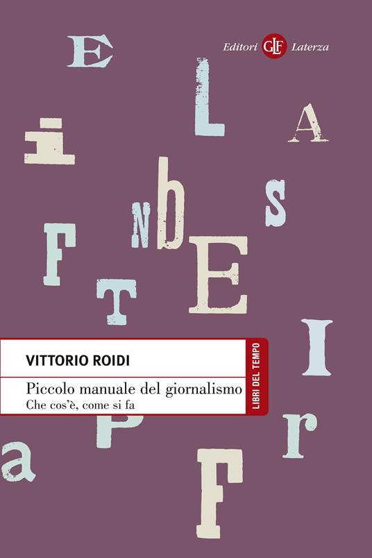 Piccolo manuale del giornalismo. Che cos'è, come si fa - Vittorio Roidi - ebook