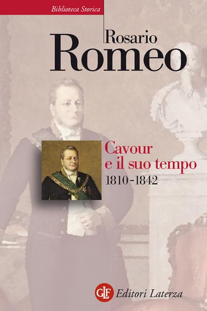 Cavour e il suo tempo. Vol. 1 - Rosario Romeo - ebook