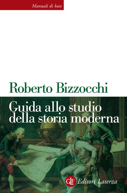 Guida allo studio della storia moderna - Roberto Bizzocchi - ebook