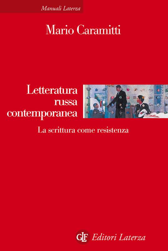 Letteratura russa contemporanea. La scrittura come resistenza - Mario Caramitti - ebook