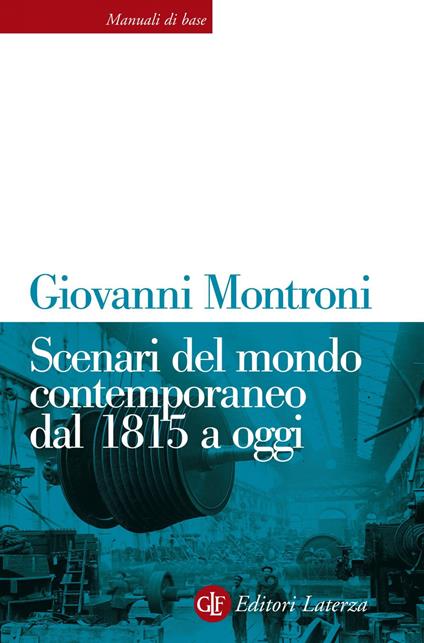 Scenari del mondo contemporaneo dal 1815 a oggi - Giovanni Montroni - ebook
