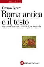 Roma antica e il testo. Scritture d'autore e composizione letteraria