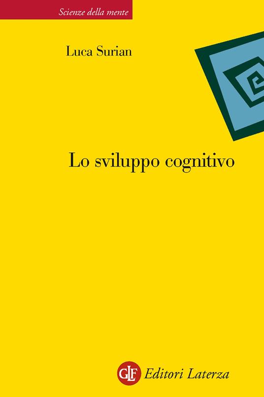 Lo sviluppo cognitivo. Ediz. illustrata - Luca Surian - ebook