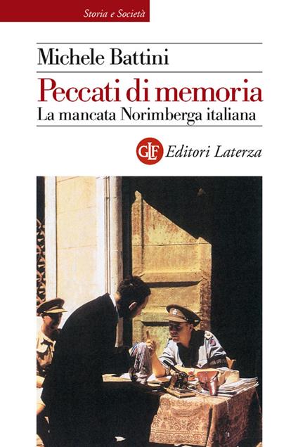 Peccati di memoria. La mancata Norimberga italiana - Michele Battini - ebook