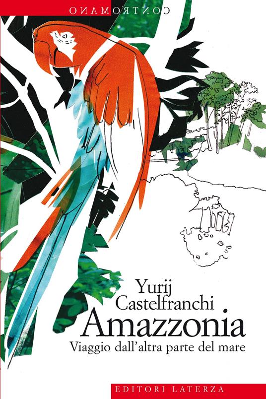 Amazzonia. Viaggio dall'altra parte del mare - Yurij Castelfranchi - ebook