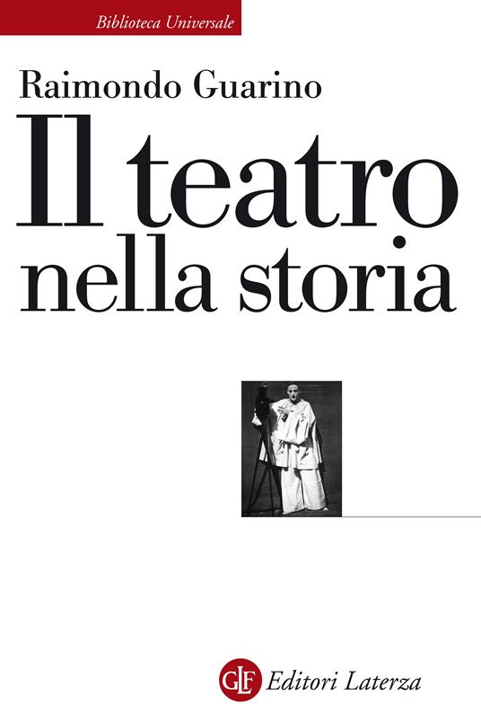 Il teatro nella storia. Gli spazi, le culture, la memoria - Raimondo Guarino - ebook
