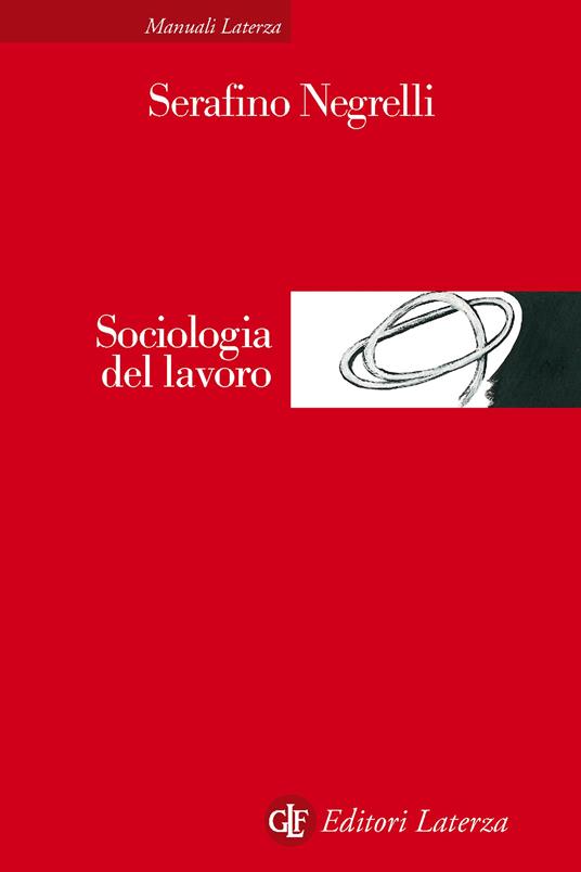 Sociologia del lavoro - Serafino Negrelli - ebook