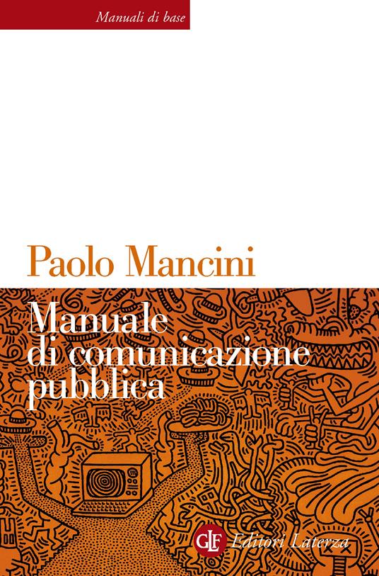 Manuale di comunicazione pubblica - Paolo Mancini - ebook