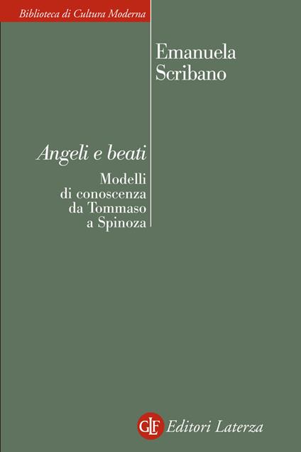 Angeli e beati. Modelli di conoscenza da Tommaso a Spinoza - Maria Emanuela Scribano - ebook
