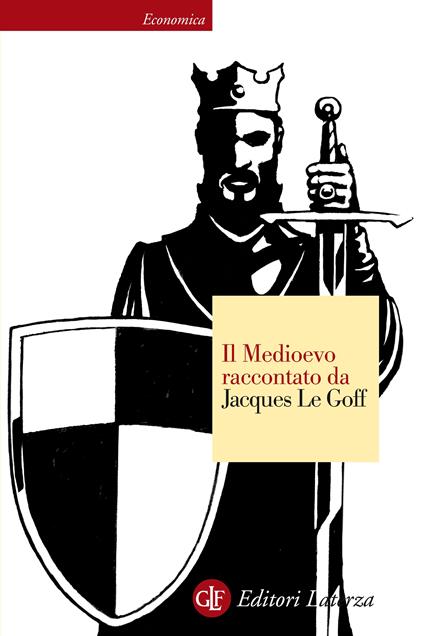 Il Medioevo raccontato da Jacques Le Goff - Jacques Le Goff,Renato Riccardi - ebook